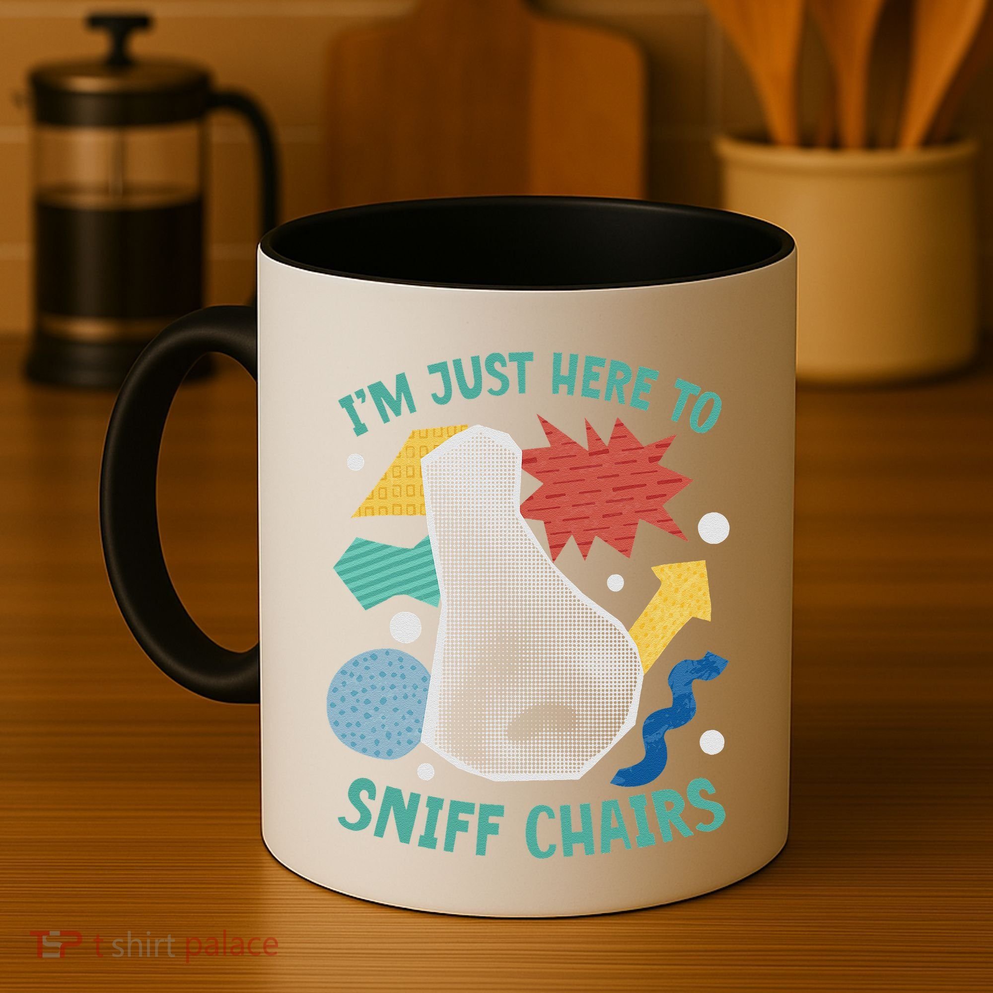 Chair Sniffer IM Just Here To Sniff Chairs Meme Humor Coffee Mug