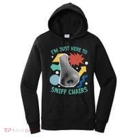 Chair Sniffer IM Just Here To Sniff Chairs Meme Humor Women's Hoodie thumb 0