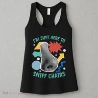 Chair Sniffer IM Just Here To Sniff Chairs Meme Humor Women's Tank Top thumb 3