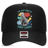 Chair Sniffer IM Just Here To Sniff Chairs Meme Humor Hat thumb 0