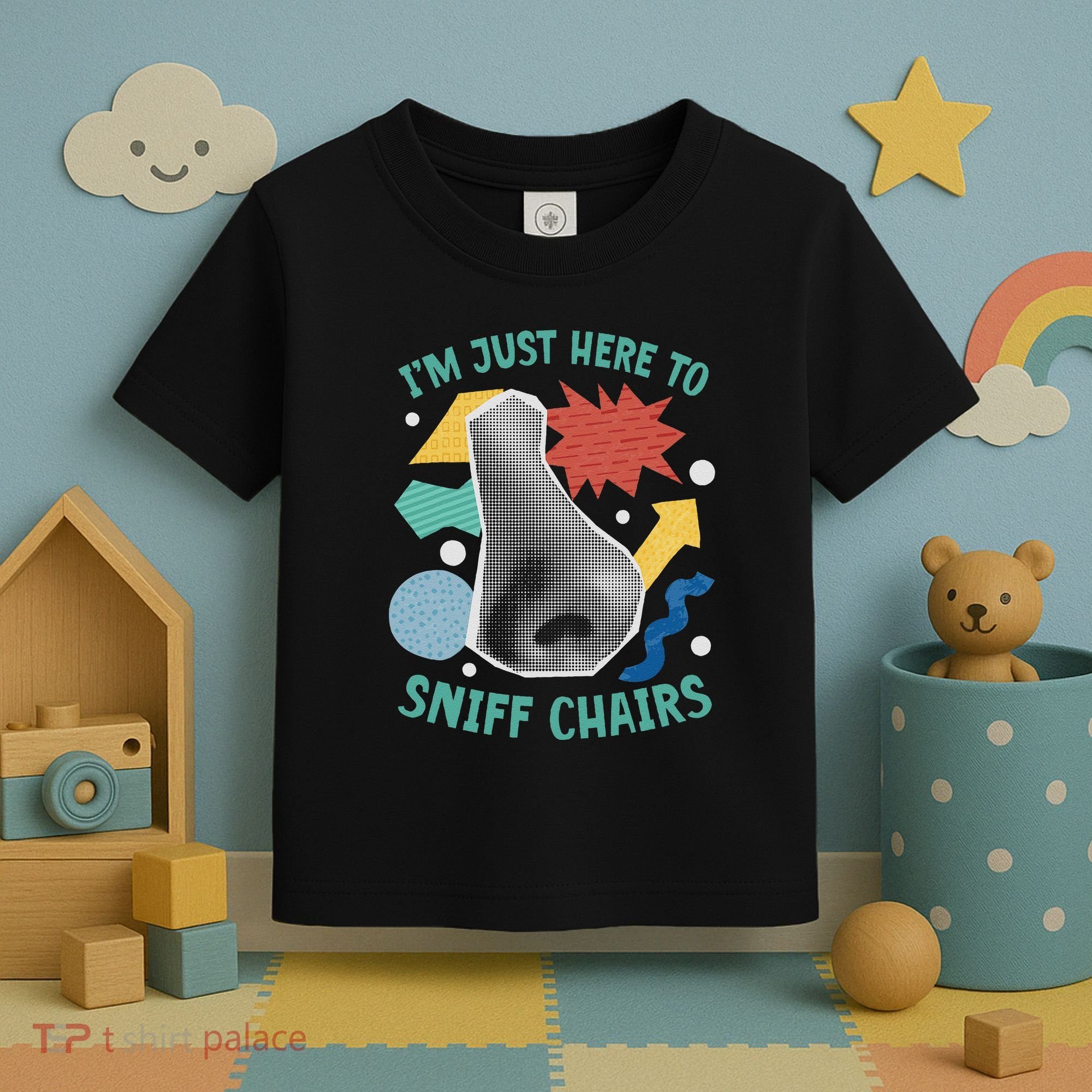 Chair Sniffer IM Just Here To Sniff Chairs Meme Humor Toddler T-Shirt