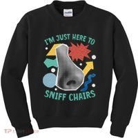 Chair Sniffer IM Just Here To Sniff Chairs Meme Humor Kids Sweatshirt thumb 0