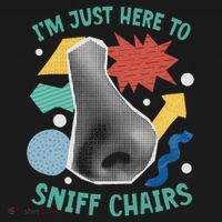 Chair Sniffer IM Just Here To Sniff Chairs Meme Humor Kids Sweatshirt thumb 2