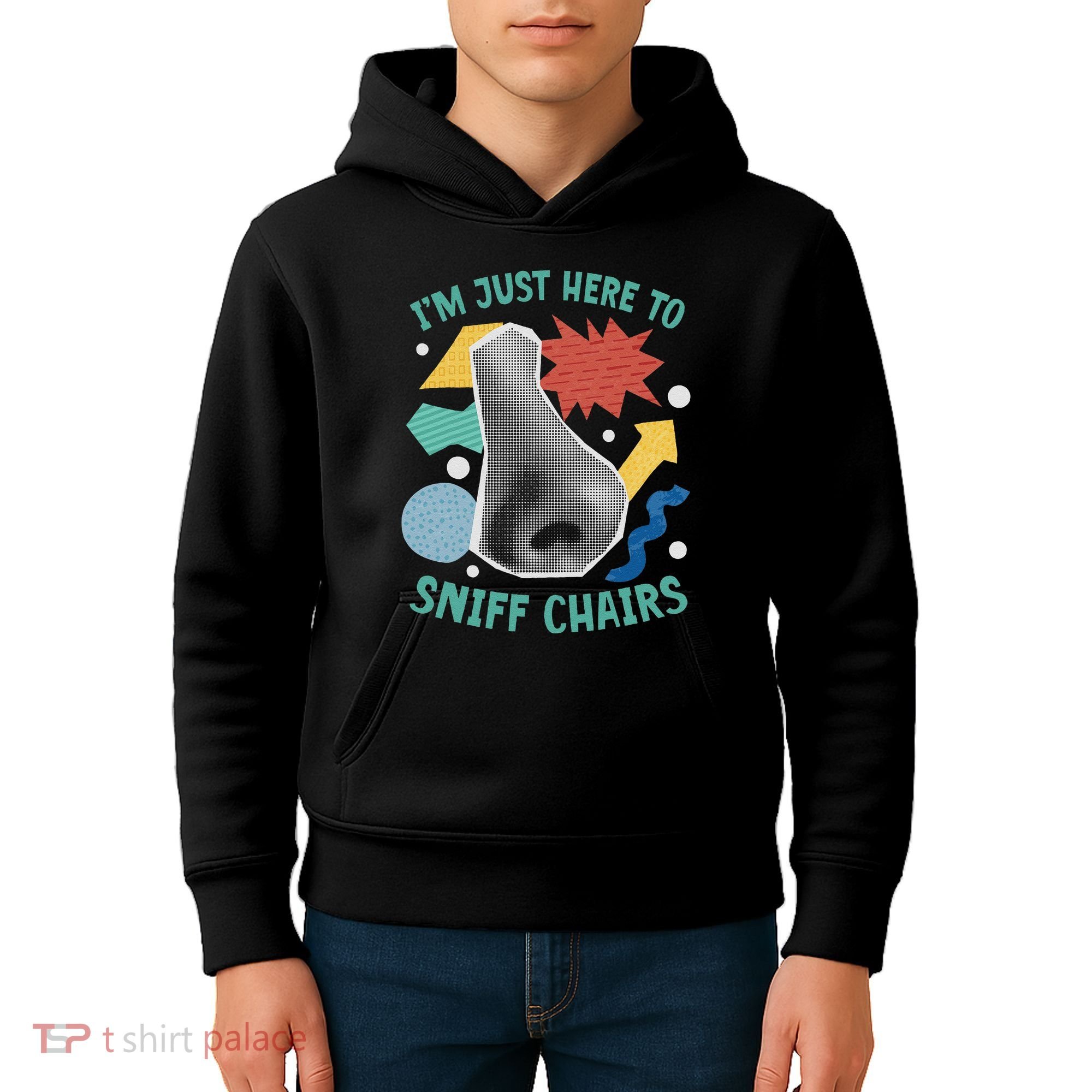 Chair Sniffer IM Just Here To Sniff Chairs Meme Humor Kids Hoodie