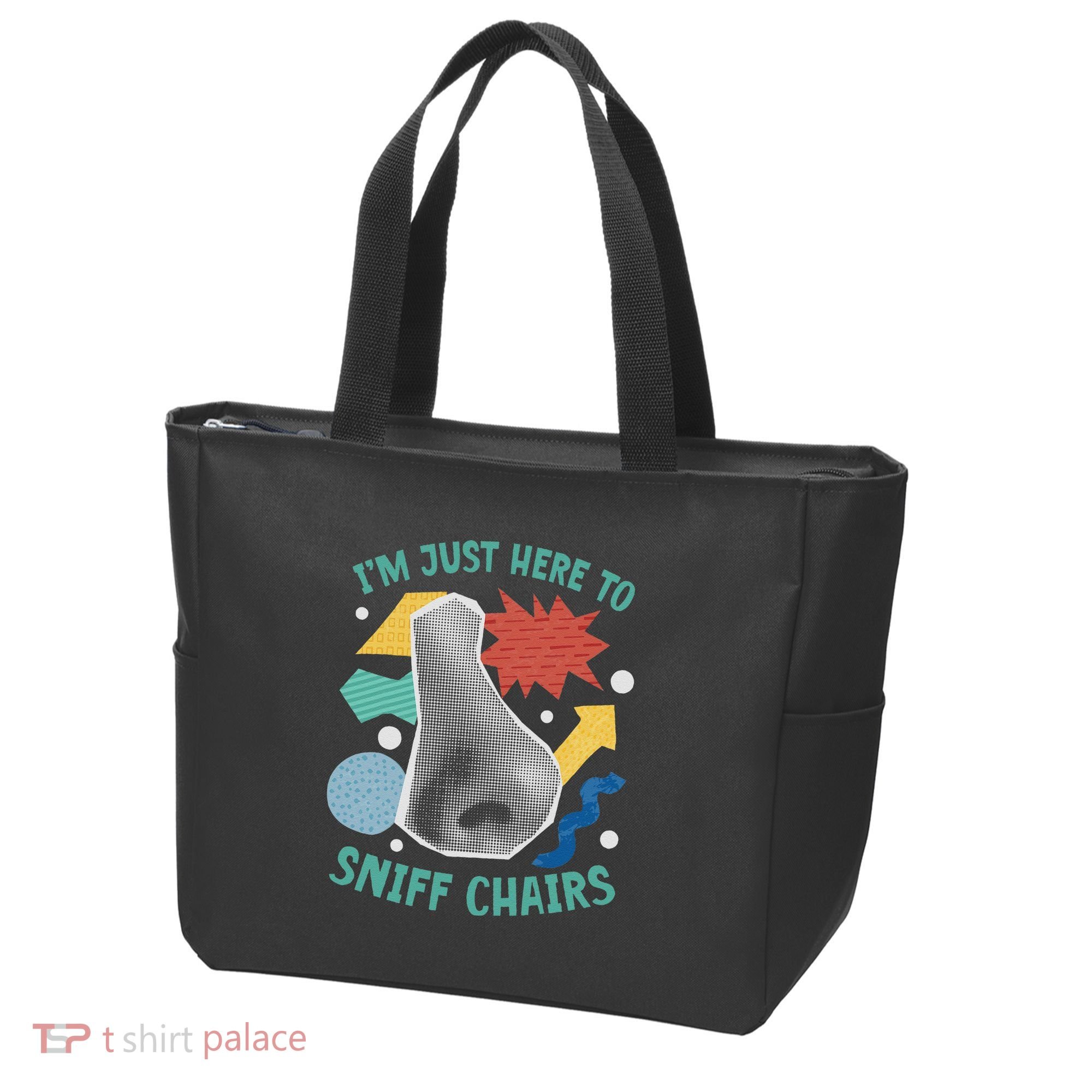 Chair Sniffer IM Just Here To Sniff Chairs Meme Humor Tote Bag