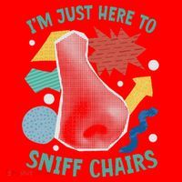 Chair Sniffer IM Just Here To Sniff Chairs Meme Humor Santa Hat thumb 1