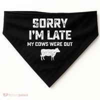 Cow sorry i'm late my cows were out USA-Made Doggie Bandana thumb 0