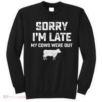 Cow sorry i'm late my cows were out Sweatshirt thumb 0