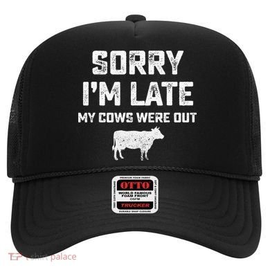 Cow sorry i'm late my cows were out Hat