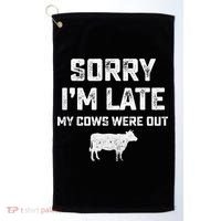 Cow sorry i'm late my cows were out Golf Towel thumb 0