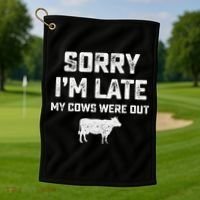 Cow sorry i'm late my cows were out Golf Towel thumb 1
