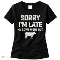Cow sorry i'm late my cows were out Women's T-Shirt thumb 0