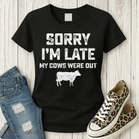 Cow sorry i'm late my cows were out Women's T-Shirt thumb 3