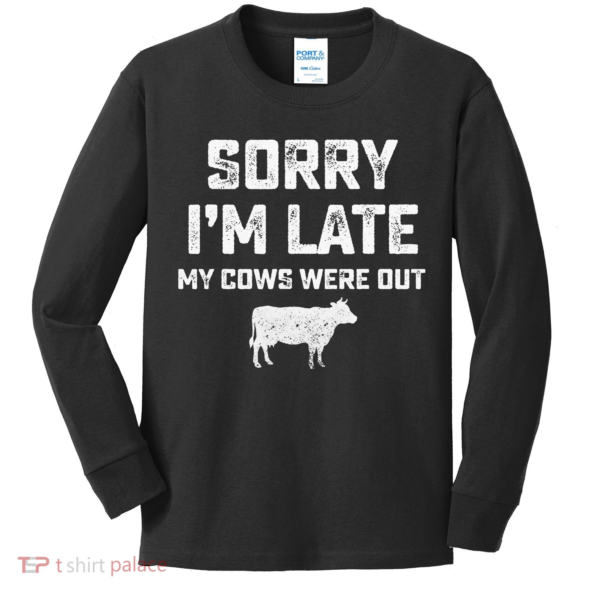 Cow sorry i'm late my cows were out Kids Long Sleeve Shirt