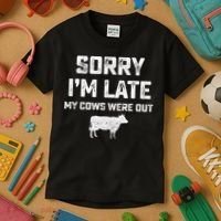 Cow sorry i'm late my cows were out Kids T-Shirt thumb 3