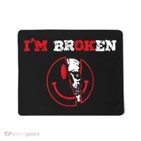 Confused Smile I'm Broken Invisible Illness I'm OK Broken Mousepad thumb 0