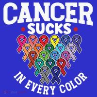 Cancer Sucks In Every Color Cancer Awareness Ribbons Warrior Gift T-Shirt thumb 7