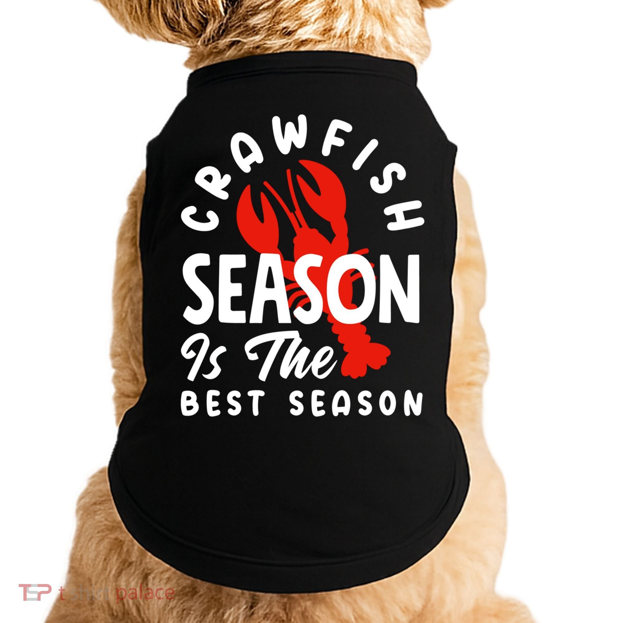 Crawfish Season Is The Best Season Cajunstyle Cool Gift Doggie Tank
