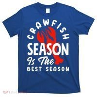 Crawfish Season Is The Best Season Cajunstyle Cool Gift T-Shirt thumb 0
