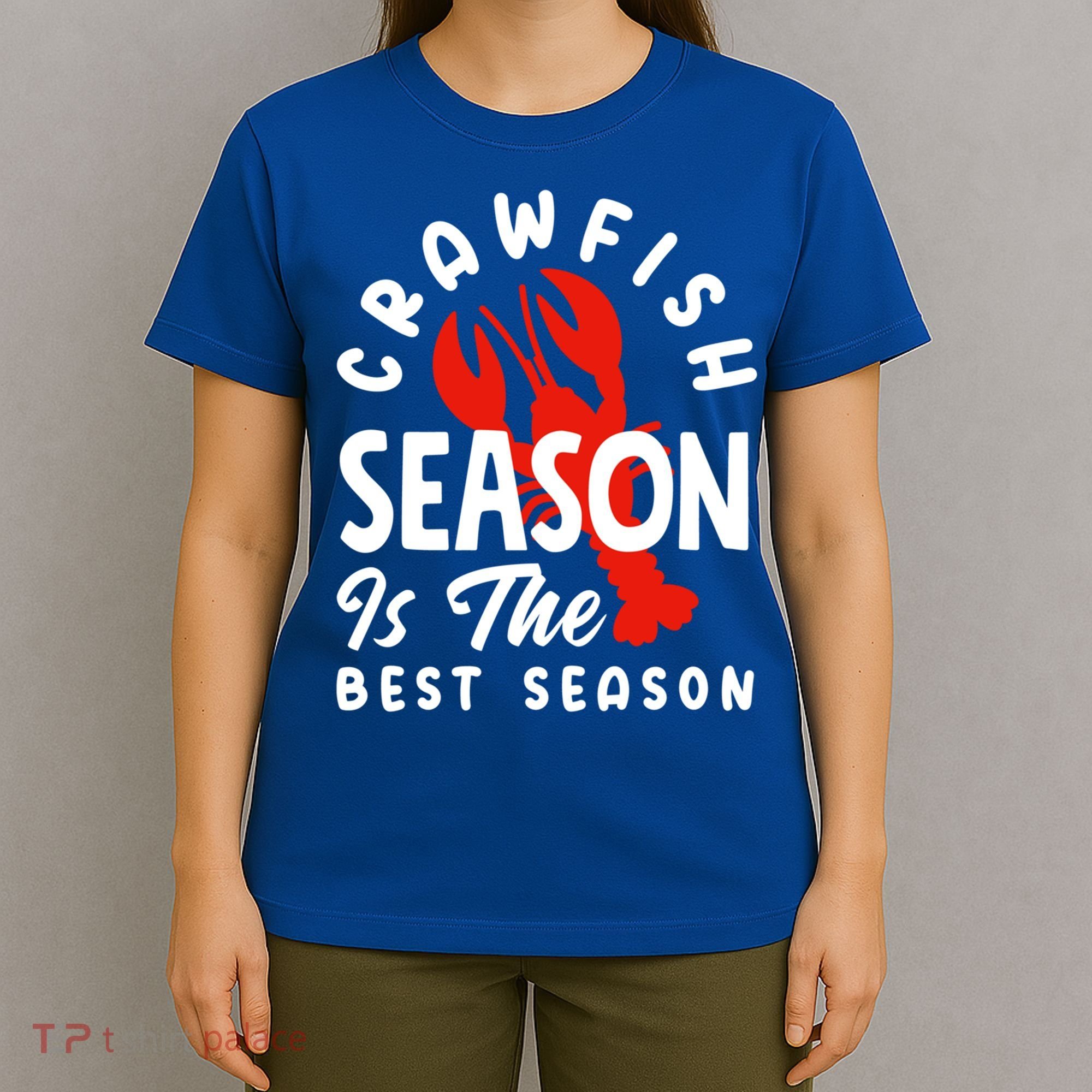 Crawfish Season Is The Best Season Cajunstyle Cool Gift T-Shirt