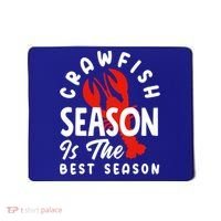 Crawfish Season Is The Best Season Cajunstyle Cool Gift Mousepad thumb 0