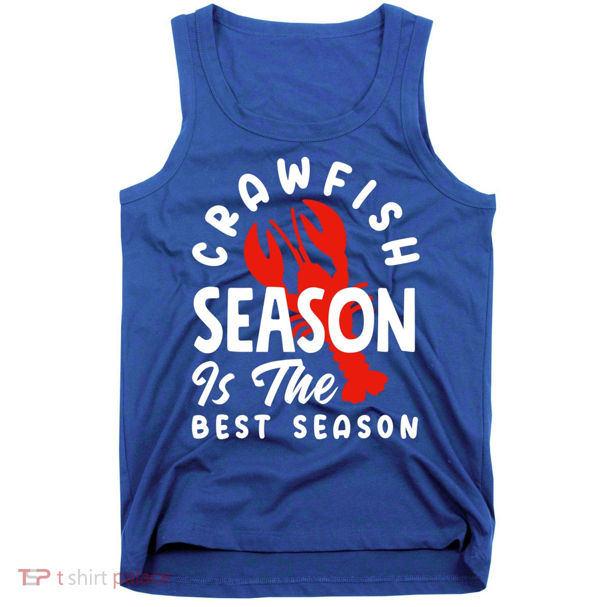 Crawfish Season Is The Best Season Cajunstyle Cool Gift Tank Top