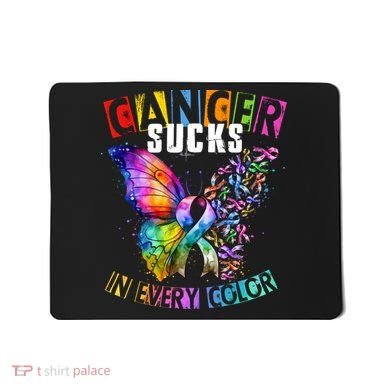 Cancer Sucks In Every Color Buttefly Robbins Mousepad