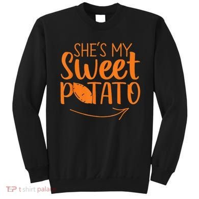 Couples She Is My Sweet Potato I Yam Sweatshirt