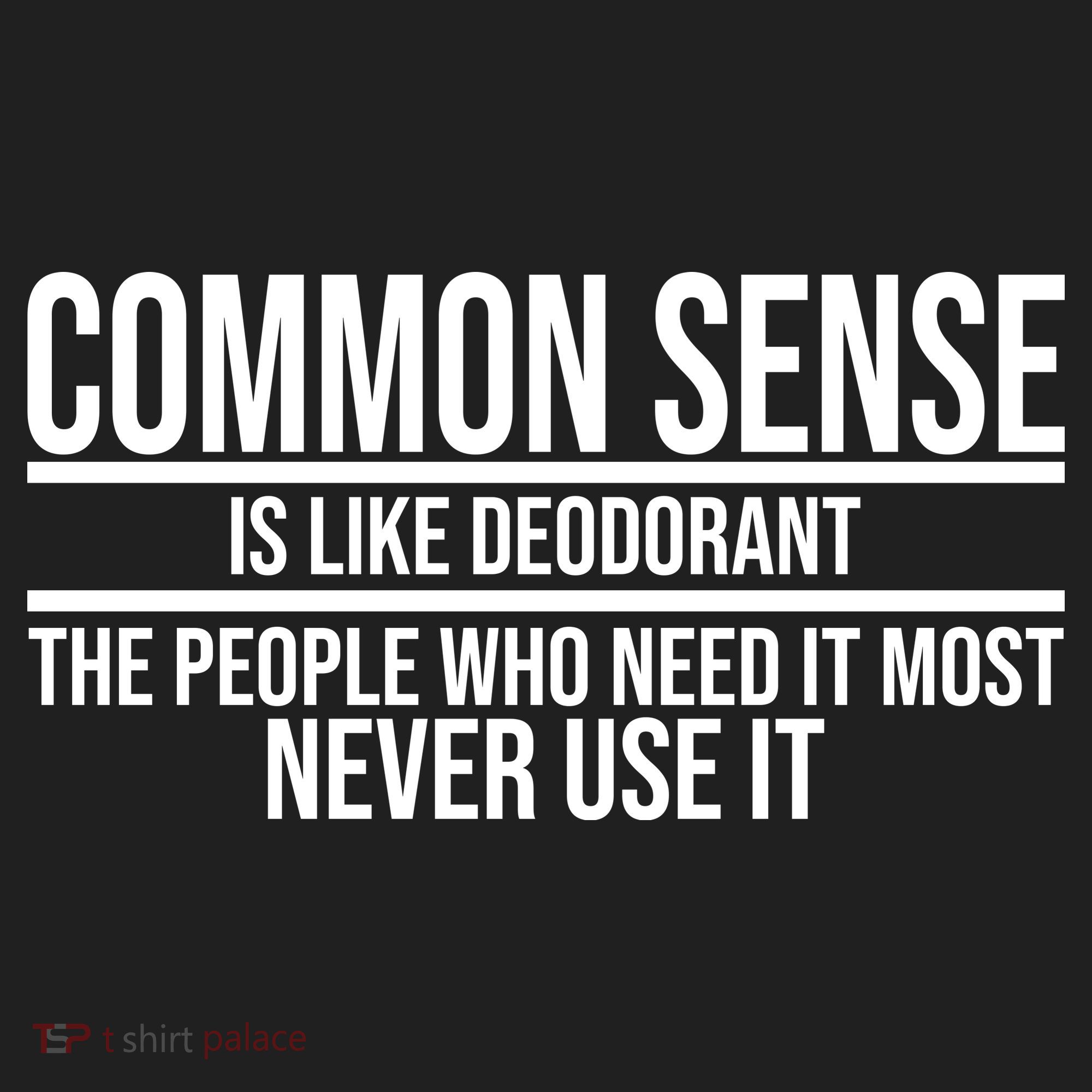 Common Sense Is Like Deodorant Funny Tumbler