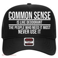 Common Sense Is Like Deodorant Funny Hat thumb 0