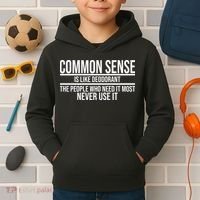 Common Sense Is Like Deodorant Funny Kids Hoodie thumb 2