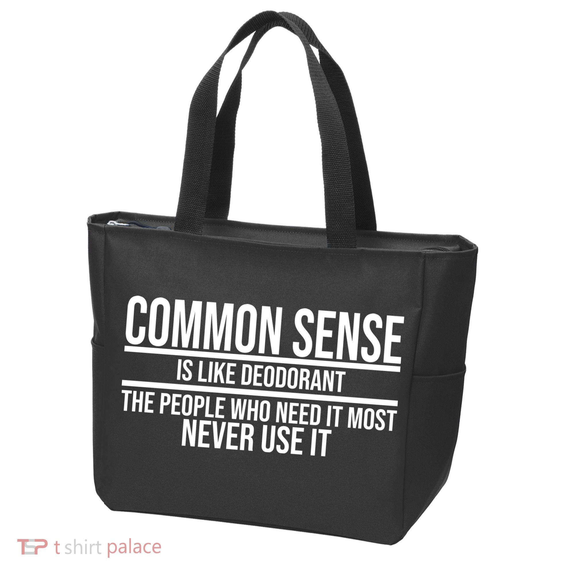 Common Sense Is Like Deodorant Funny Tote Bag