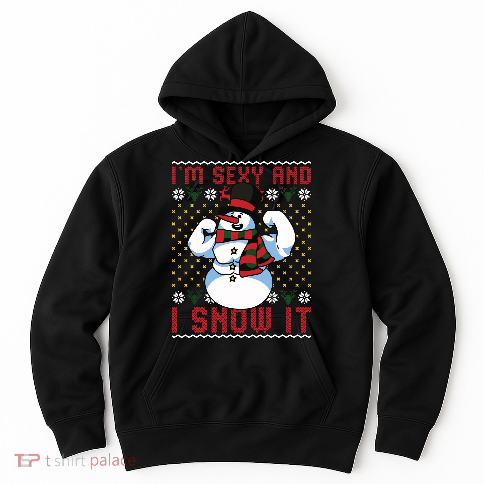 Christmas Snowman Im Sexy And I Snow It Mom Dad Hoodie