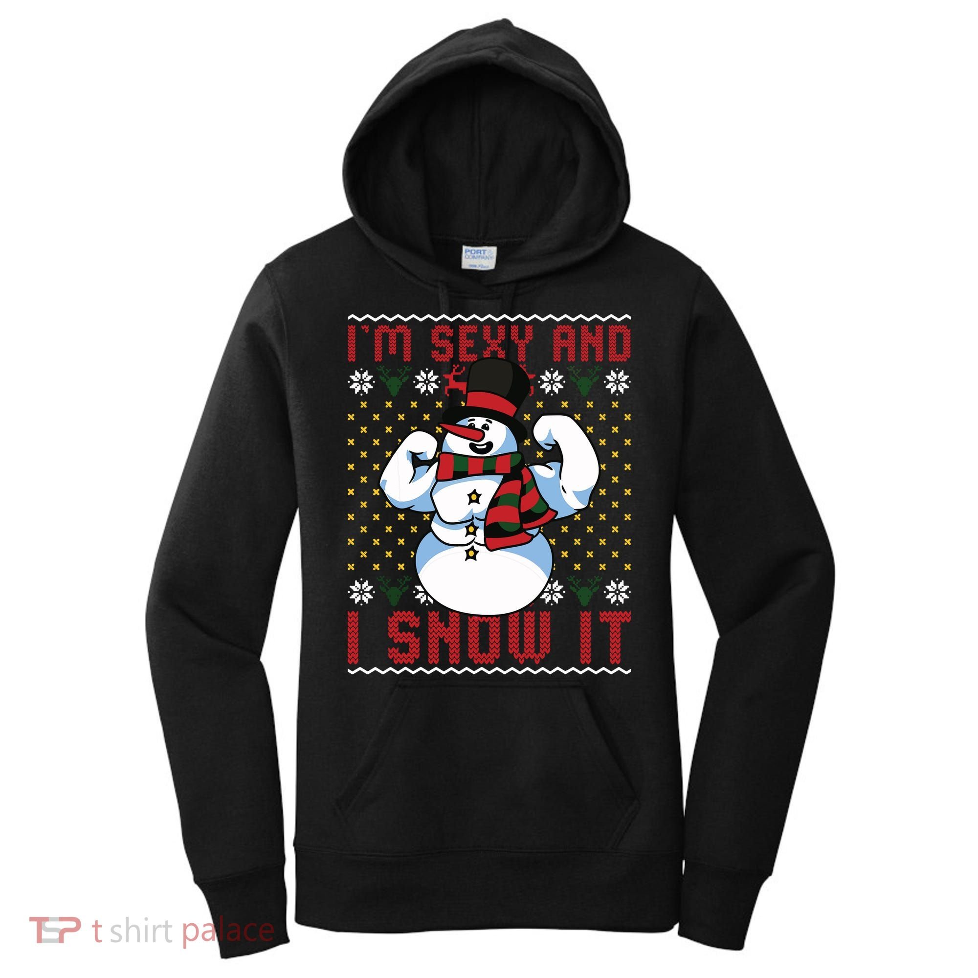 Christmas Snowman Im Sexy And I Snow It Mom Dad Women's Hoodie