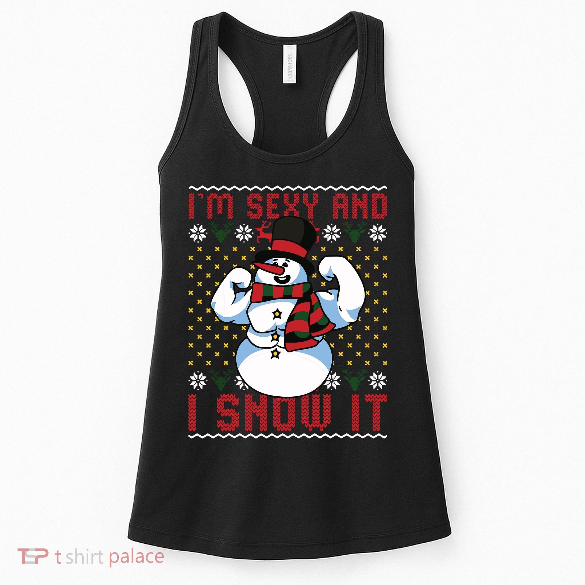 Christmas Snowman Im Sexy And I Snow It Mom Dad Women's Tank Top