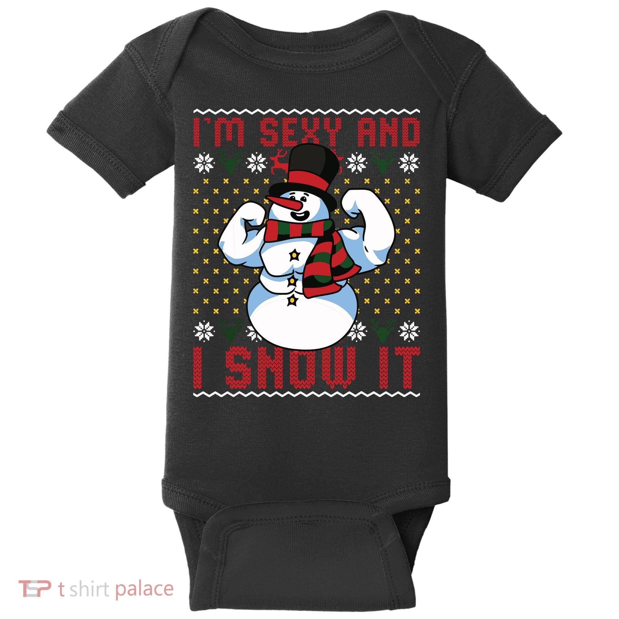 Christmas Snowman Im Sexy And I Snow It Mom Dad Baby Bodysuit