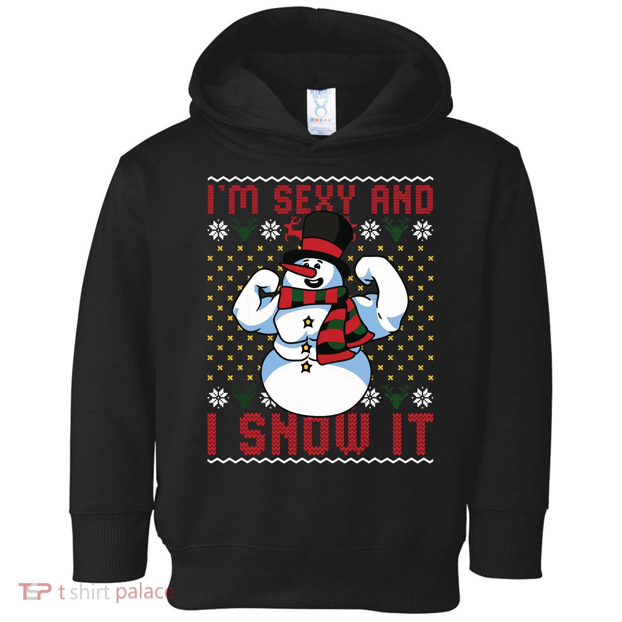 Christmas Snowman Im Sexy And I Snow It Mom Dad Toddler Hoodie