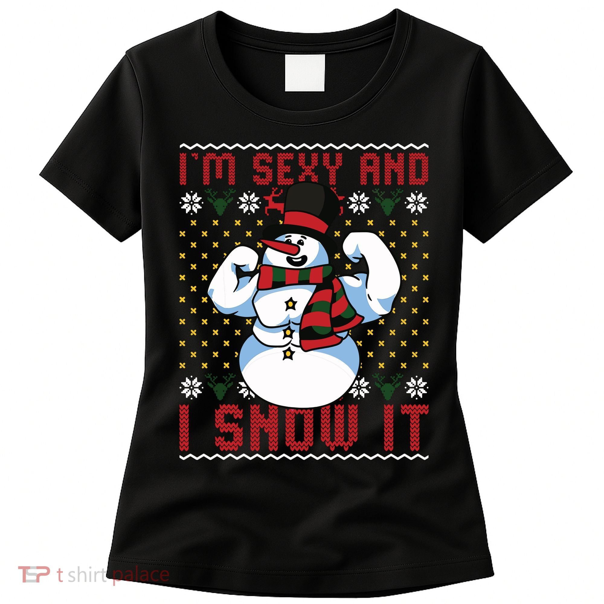 Christmas Snowman Im Sexy And I Snow It Mom Dad Women's T-Shirt