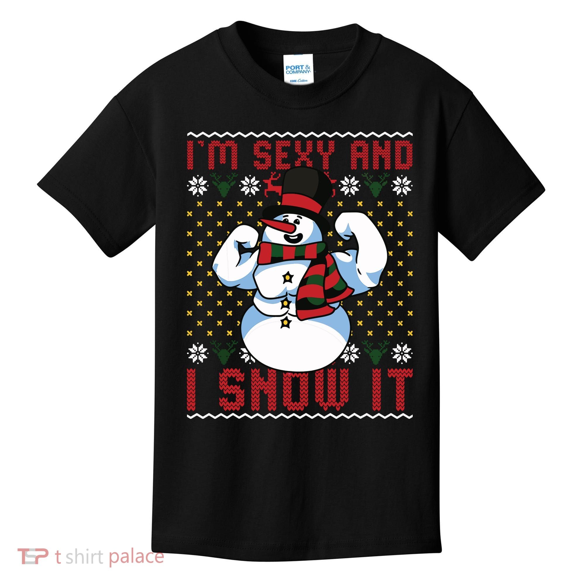Christmas Snowman Im Sexy And I Snow It Mom Dad Kids T-Shirt