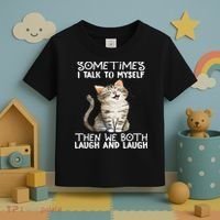 Cat Sometimes I Talk To Myself Then We Both Laugh And Laugh Toddler T-Shirt thumb 3