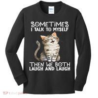 Cat Sometimes I Talk To Myself Then We Both Laugh And Laugh Kids Long Sleeve Shirt thumb 0