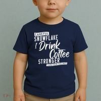 Careful Snowflake I Drink Coffee Stronger Than Your Feelings Toddler T-Shirt thumb 2