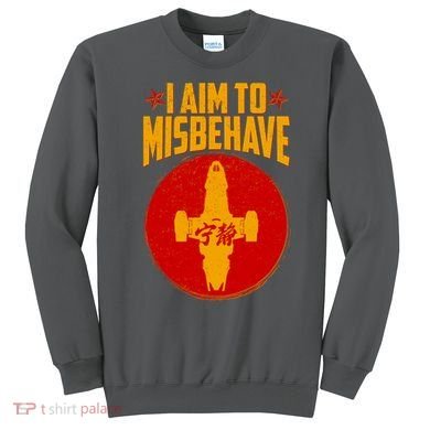 Cool Scifi I Aim To Misbehave Sweatshirt