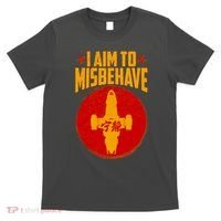Cool Scifi I Aim To Misbehave T-Shirt thumb 0