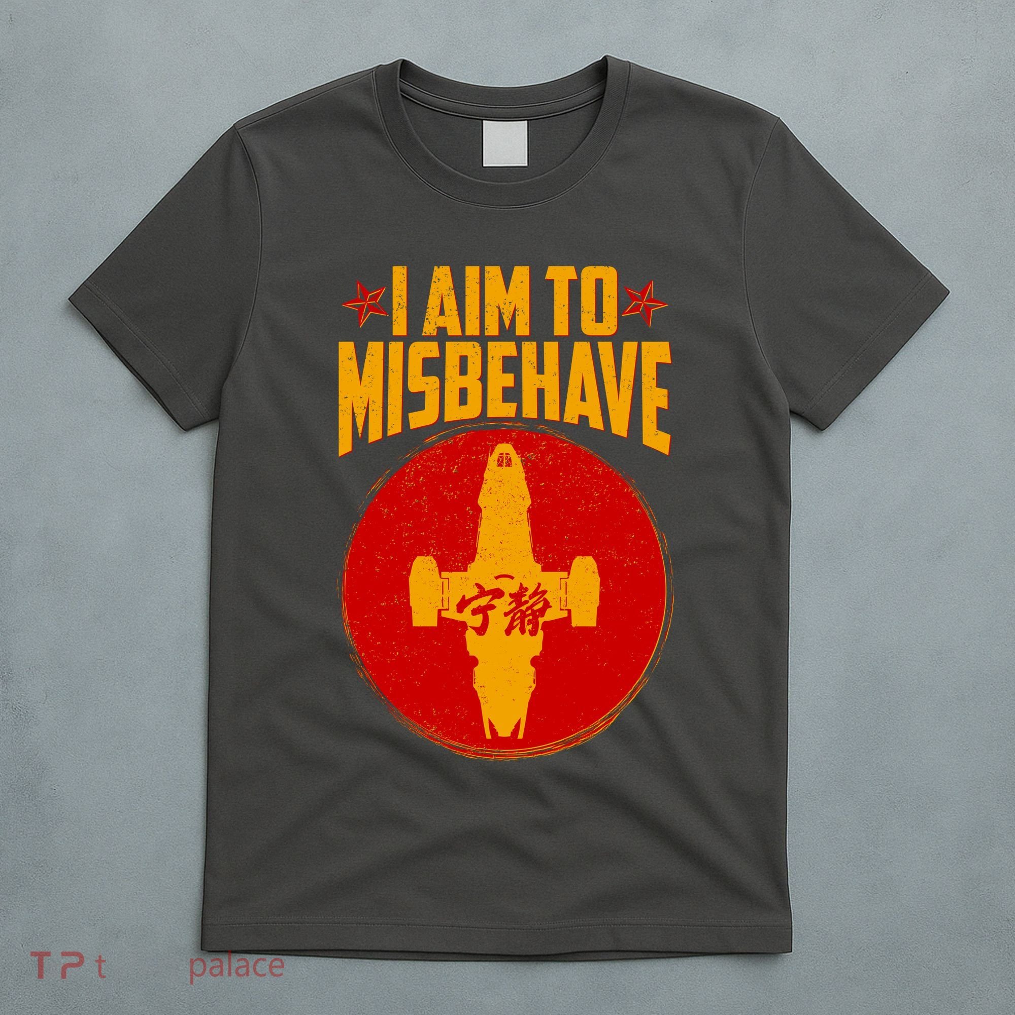 Cool Scifi I Aim To Misbehave T-Shirt