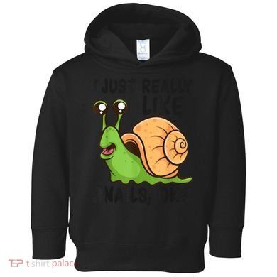Cute Snail I Just Really Like Snails Ok Funny Snail Toddler Hoodie