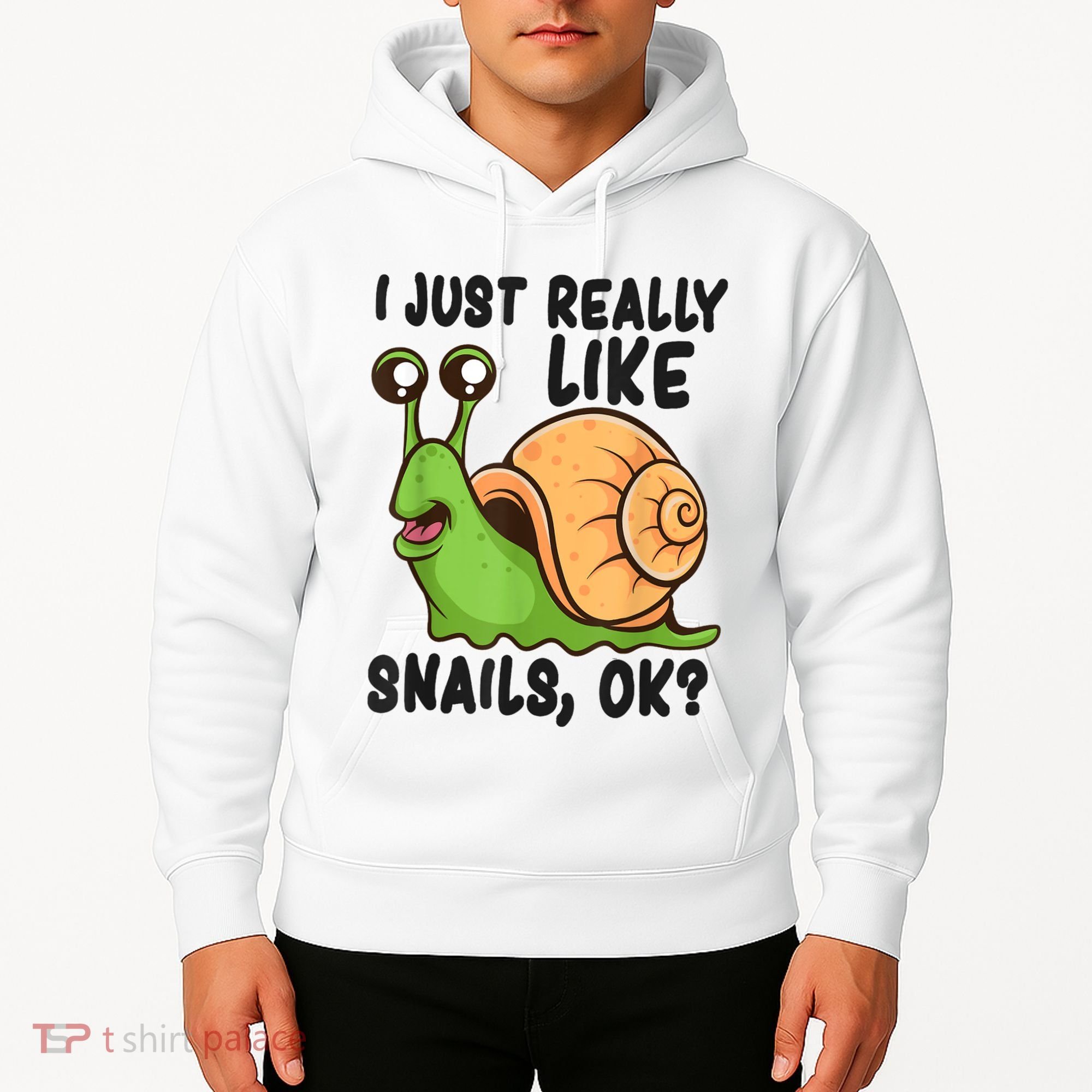 Cute Snail I Just Really Like Snails Ok Funny Snail Hoodie