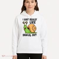 Cute Snail I Just Really Like Snails Ok Funny Snail Hoodie thumb 5