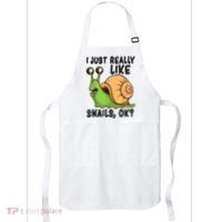 Cute Snail I Just Really Like Snails Ok Funny Snail Apron thumb 0