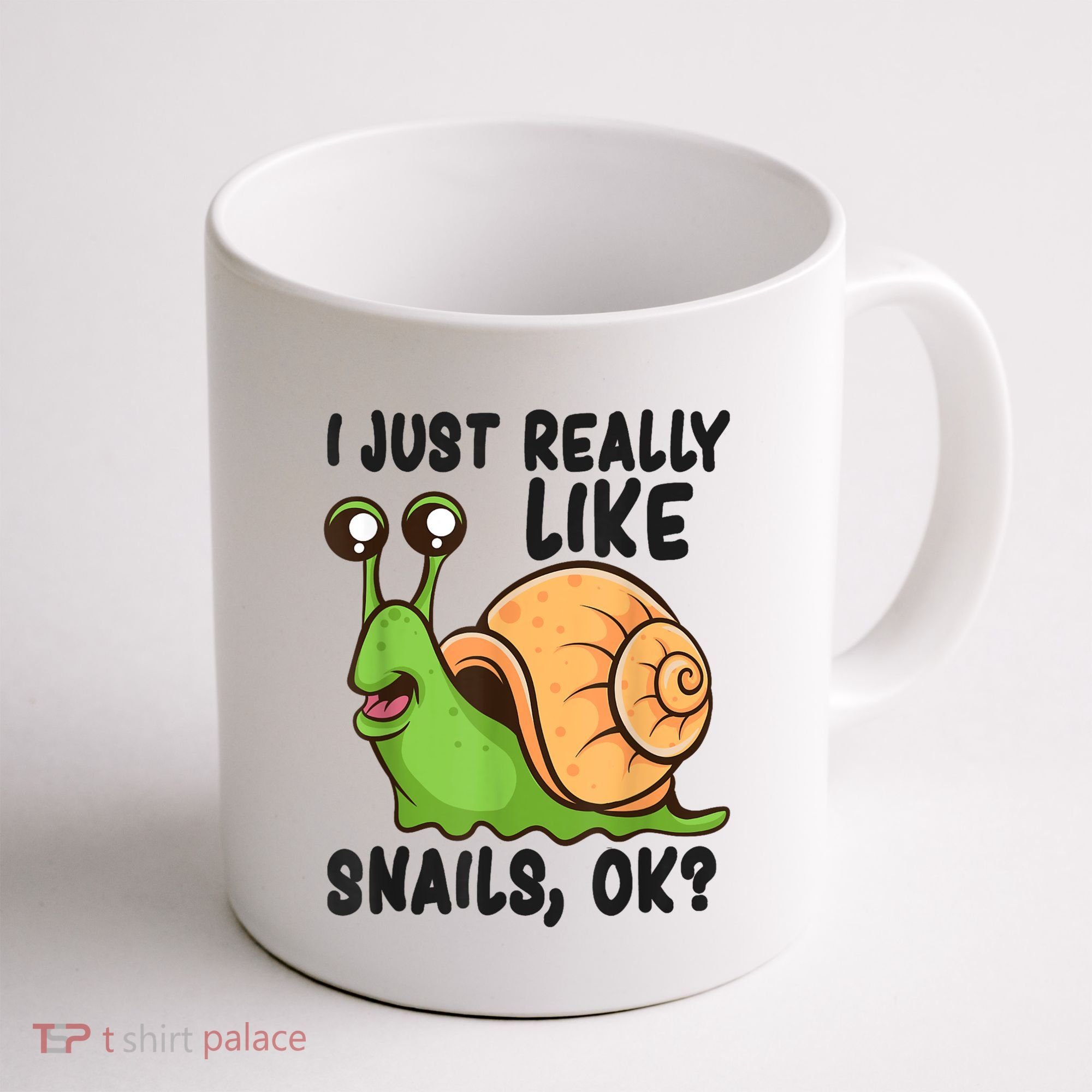 Cute Snail I Just Really Like Snails Ok Funny Snail Coffee Mug